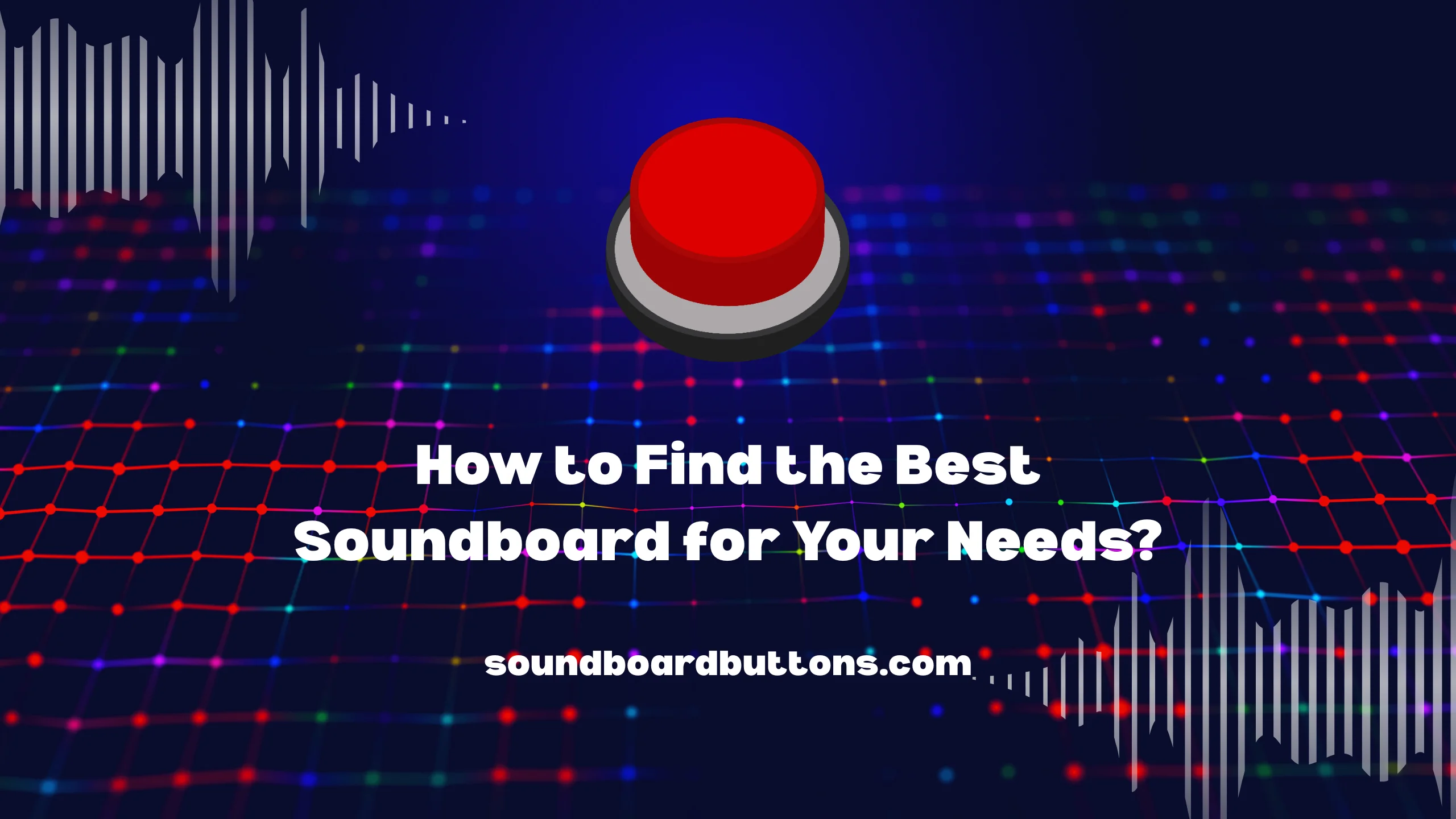 How to Find the Best Soundboard for Your Needs?